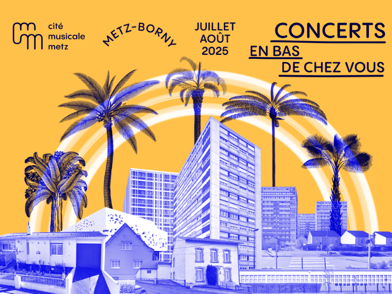 Concerts en bas de chez vous – La Cité musicale-Metz & EMH.